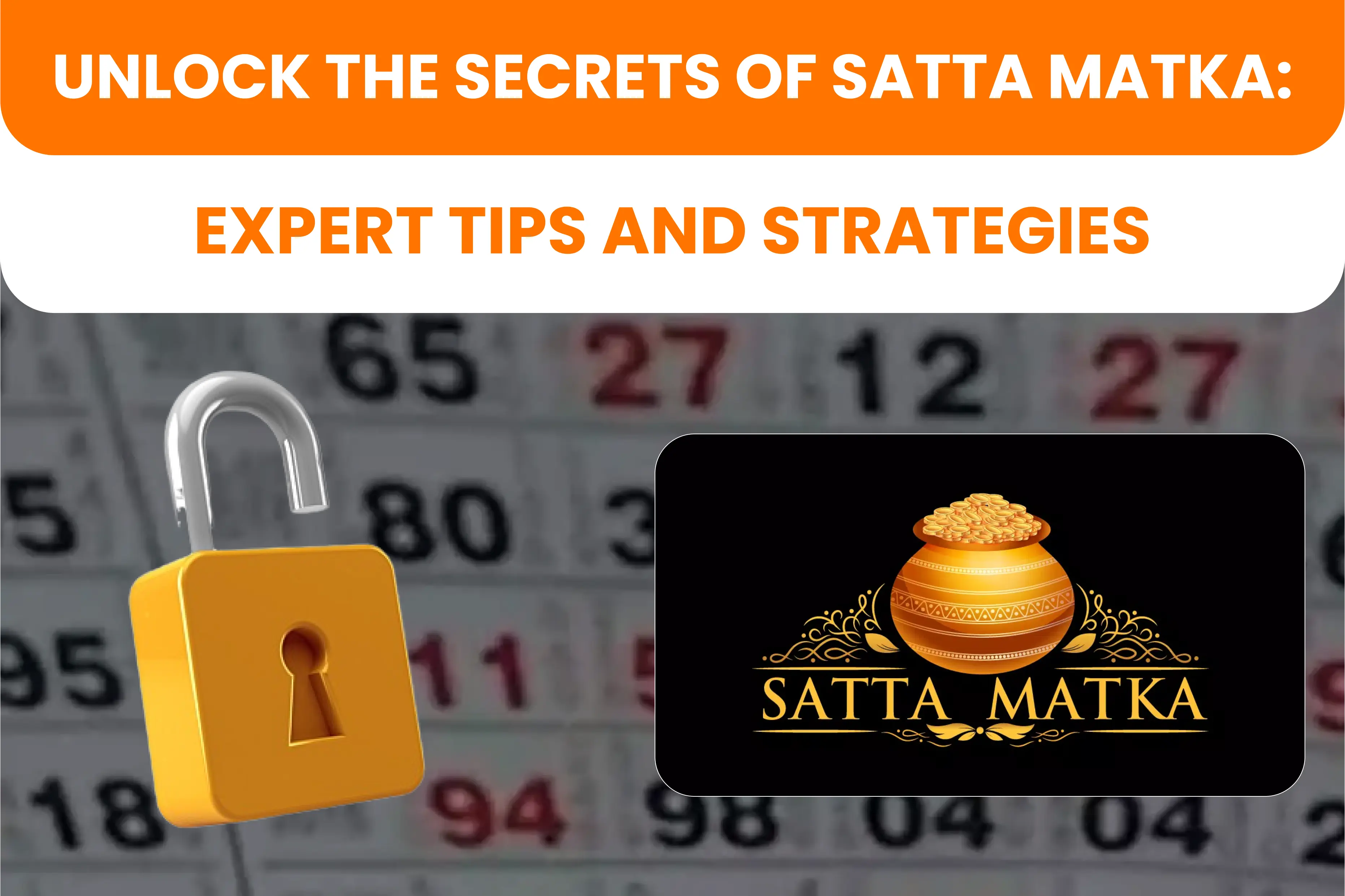 Unlock the Secrets of Satta Matka: Expert Tips and Strategies